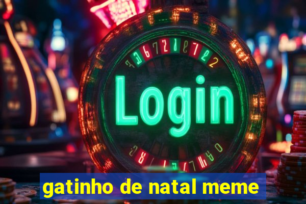 gatinho de natal meme